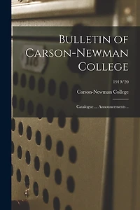 Bulletin of Carson-Newman College: Catalogue ... Announcements ..; 1919/20
