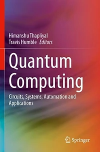 Quantum Computing: Circuits, Systems, Automation and Applications