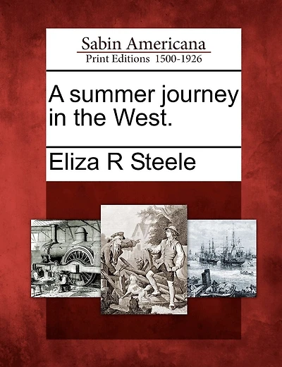 A Summer Journey In The West.