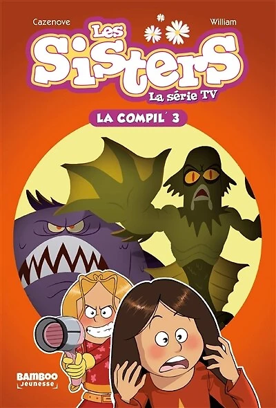 Les sisters : la série TV : la compil' Tome 3