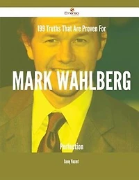 199 Truths That Are Proven For Mark Wahlberg Perfection