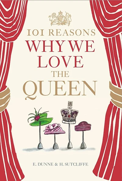 101 Reasons Why We Love The Queen