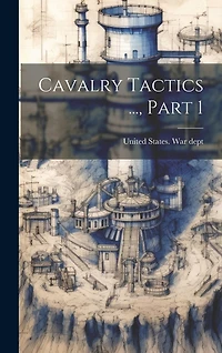 Cavalry Tactics ..., Part 1