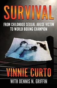Survival: From Childhood Sexual Abuse Victim To World Boxing Champion