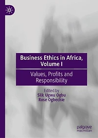 Business Ethics Africa, Volume I: Values, Profits and Responsibility