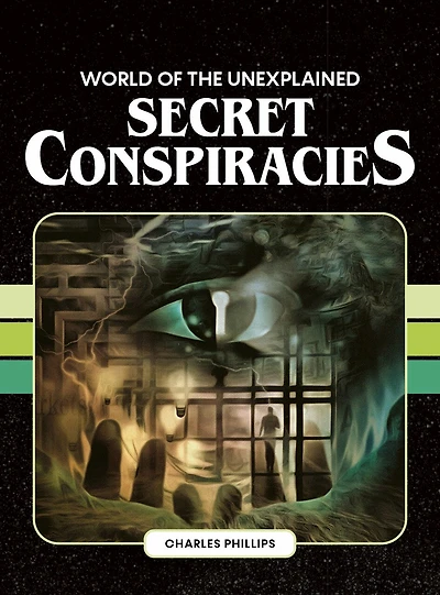 WORLD OF THE UNEXPLAINED SECRET CONSPIRA