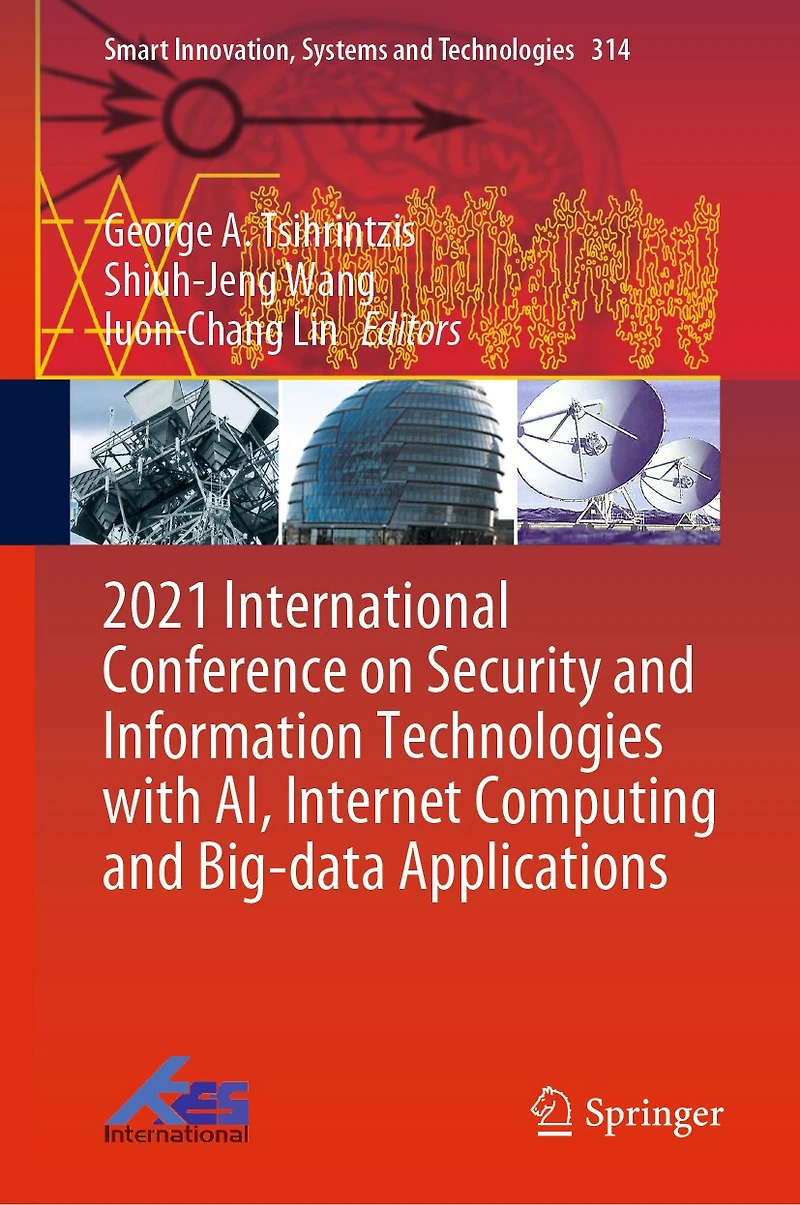 2021 International Conference on Security and Information Technologies with AI, Internet Computing Big-data Applications