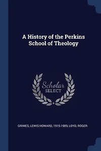 A History of the Perkins School of Theology