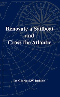 Renovate a Sailboat and Cross the Atlantic