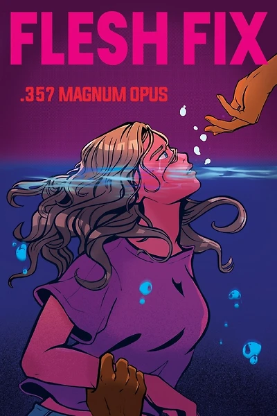 .357 Magnum Opus III: Flesh Fix