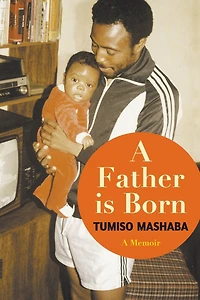 A Father Is Born - Memoir