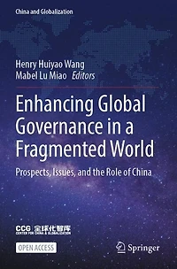 Enhancing Global Governance in a Fragmented World: Prospects, Issues, and the Role of China
