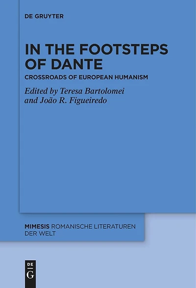 the Footsteps of Dante: Crossroads European Humanism