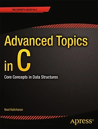 Advanced Topics C: Core Concepts Data Structures