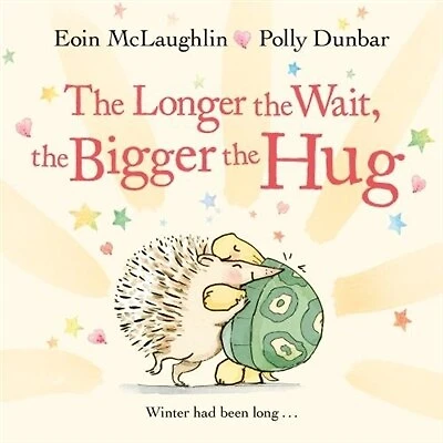 The Longer The Wait, The Bigger The Hug