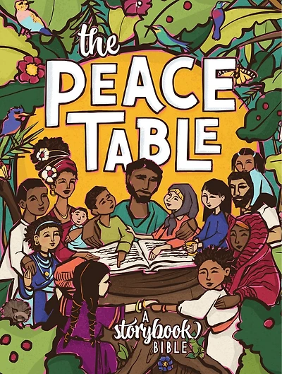 The Peace Table: A Storybook Bible