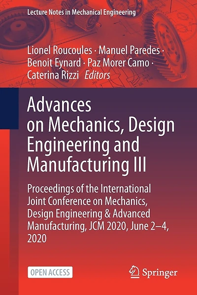 Advances on Mechanics, Design Engineering and Manufacturing III: Proceedings of the International Joint Conference on Mechanics, Design Engineering