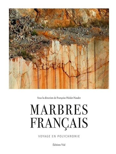 Marbres français: voyage en polychromie