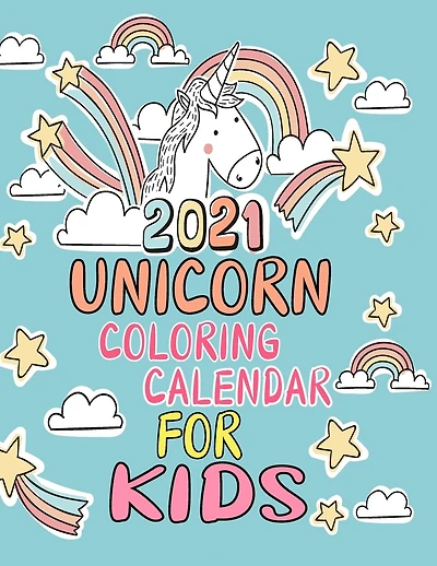 2021 Unicorn Coloring Calendar For Kids: Wall Calendar With an Extra Coloring Pages Featuring Magic Unicorns and Horses for Kids . 12 Month Cute and Fun coloring page