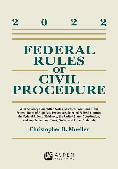 Federal Rules of Civil Procedure: 2022 Supplement