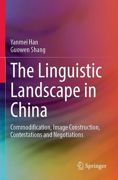 The Linguistic Landscape in China: Commodification, Image Construction