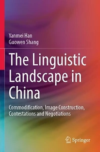 The Linguistic Landscape in China: Commodification, Image Construction