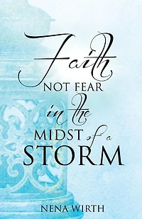Faith Not Fear in the Midst of a Storm