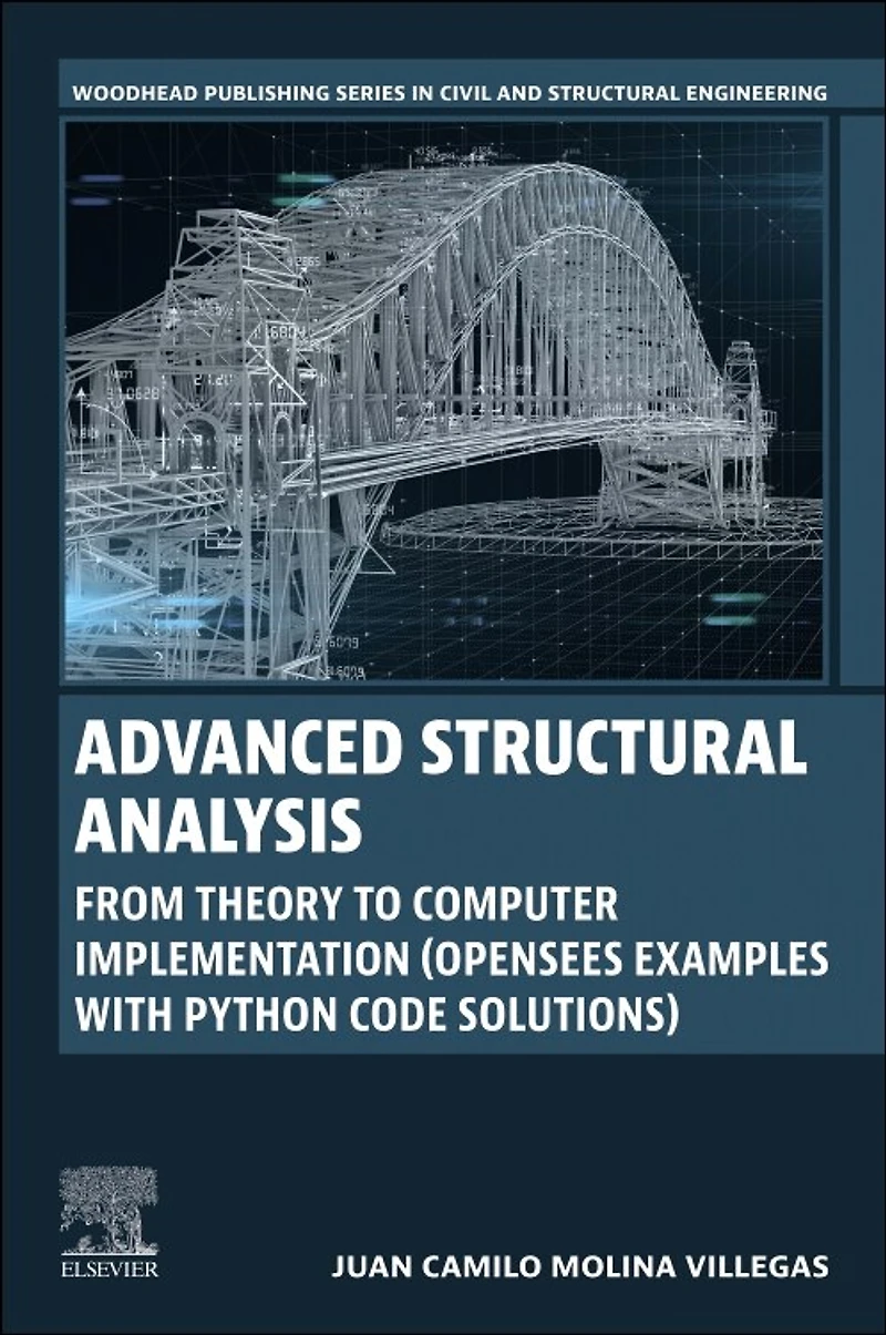 Advanced Structural Analysis: From Theory to Computer Implementation (OpenSees Examples with Python Code Solutions)