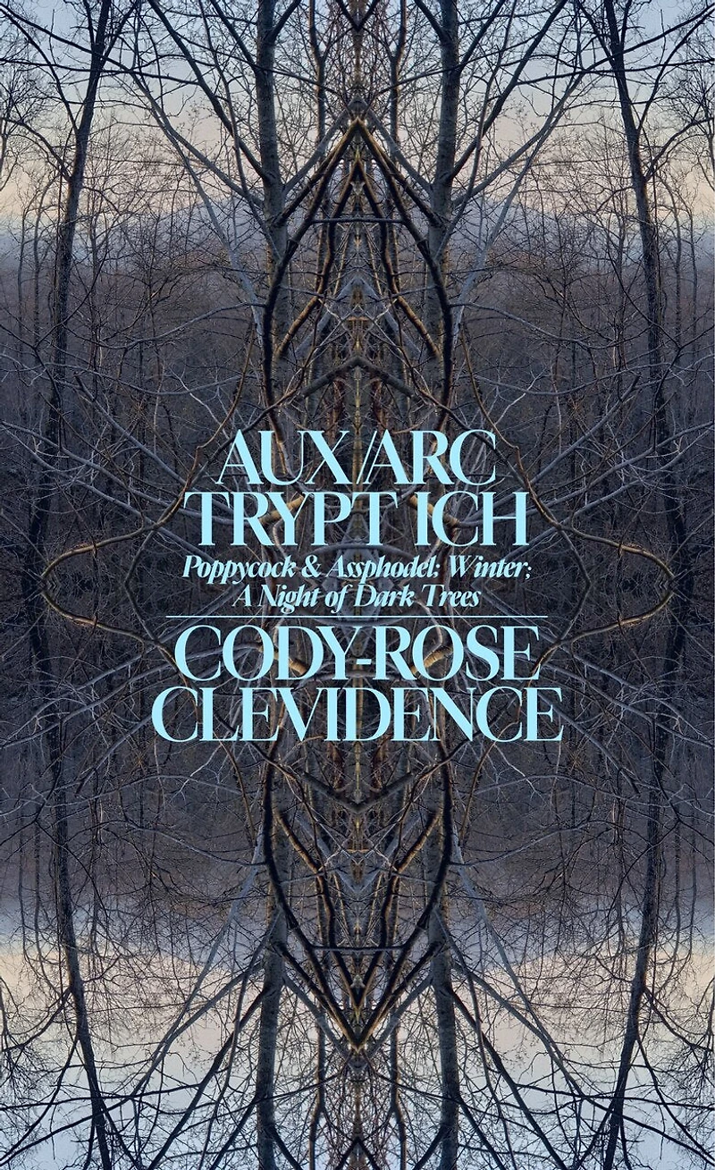 Aux Arc Trypt Ich: Poppycock And Assphodel; Winter; A Night Of Dark Trees
