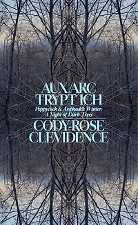 Aux Arc Trypt Ich: Poppycock And Assphodel; Winter; A Night Of Dark Trees