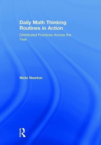 Daily Math Thinking Routines Action: Distributed Practices Across the Year