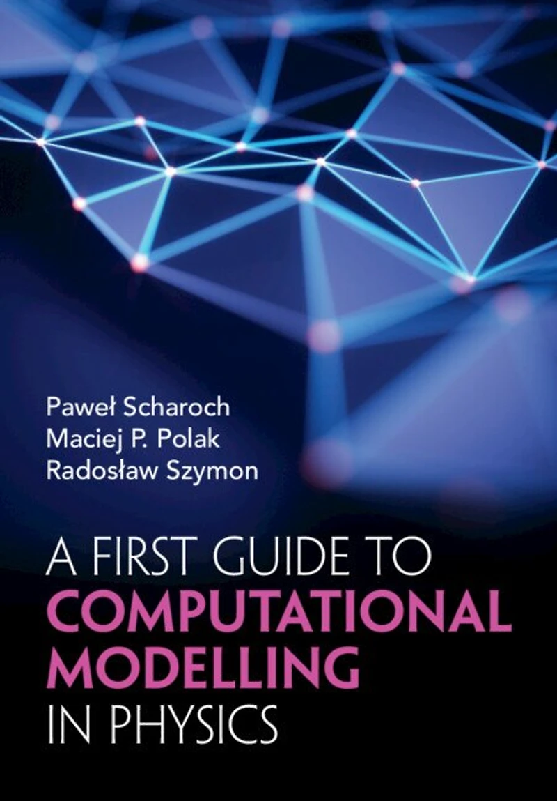 A First Guide to Computational Modelling Physics