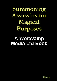 Summoning Assassins for Magical Purposes