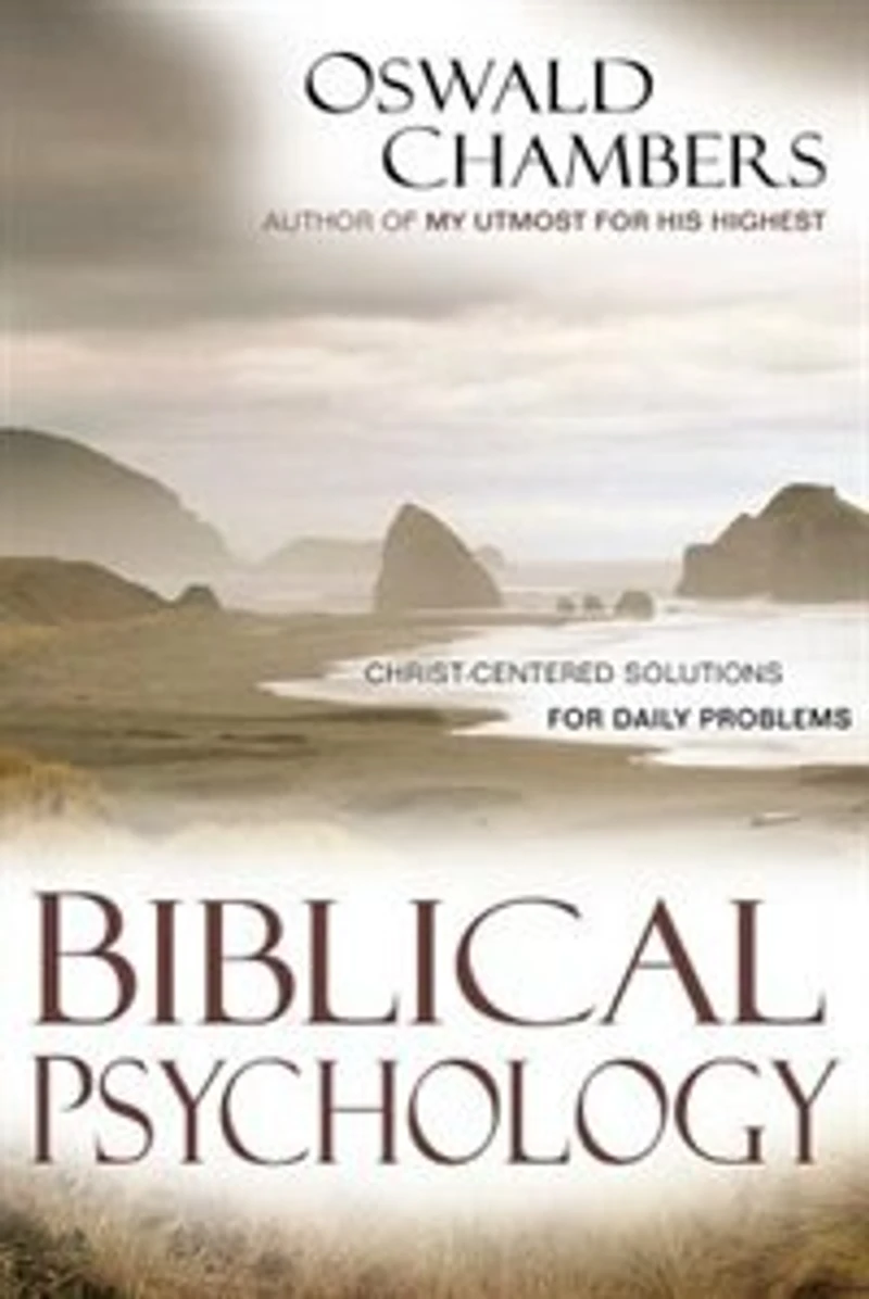 Biblical Psychology: Christ-Centered Solutions for Daily Problems