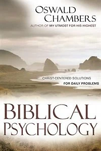 Biblical Psychology: Christ-Centered Solutions for Daily Problems