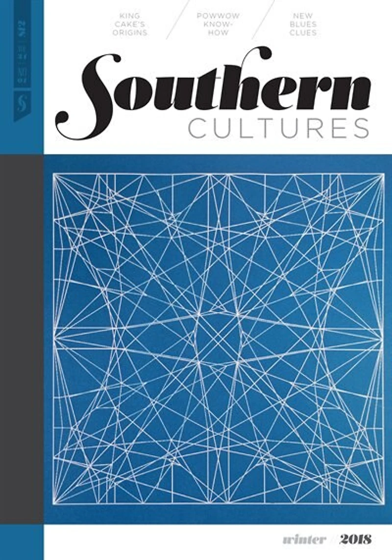 Southern Cultures: Volume 24, Number 4 – Winter 2018 Issue