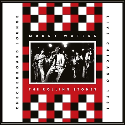 Live At The Checkerboard Lounge Chicago 1981 by Muddy Waters & The Rolling Stones (2 LPs)