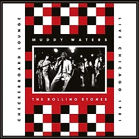 Live At The Checkerboard Lounge Chicago 1981 by Muddy Waters & The Rolling Stones (2 LPs)