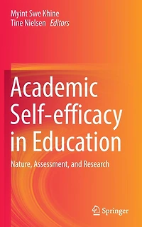 Academic Self-efficacy Education: Nature, Assessment, and Research