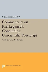 Commentary on Kierkegaard's Concluding Unscientific Postscript: With a new introduction