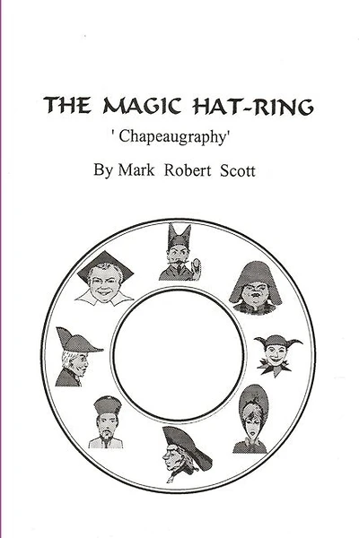 The Magic Hat-Ring (Chapeaugraphy)