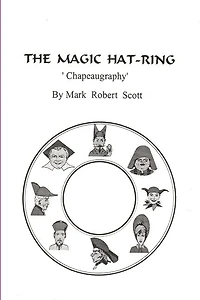 The Magic Hat-Ring (Chapeaugraphy)