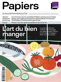 France Culture papiers, n°33. L'art du bien manger