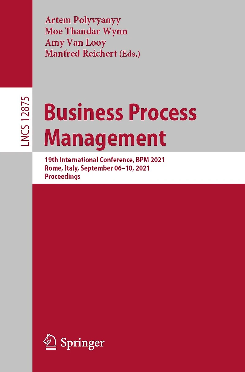Business Process Management: 19th International Conference, Bpm 2021, Rome, Italy, September 06-10, Proceedings