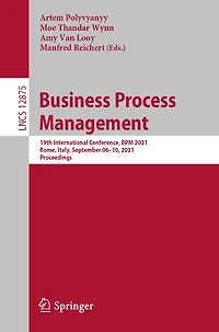 Business Process Management: 19th International Conference, Bpm 2021, Rome, Italy, September 06-10, Proceedings