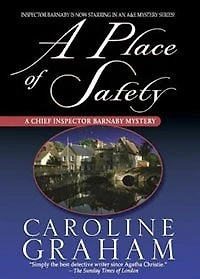 A Place of Safety: A Chief Inspector Barnaby Novel