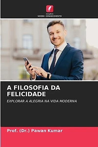 A Filosofia Da Felicidade