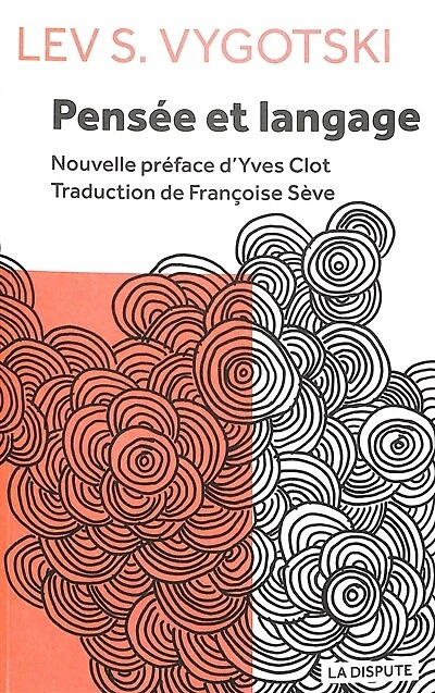 Pensée et langage ; Commentaire sur les remarques critiques de Vygotski