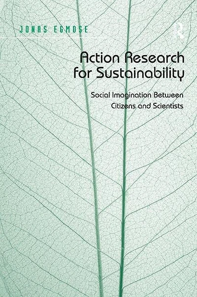Action Research For Sustainability: Social Imagination Between Citizens And Scientists