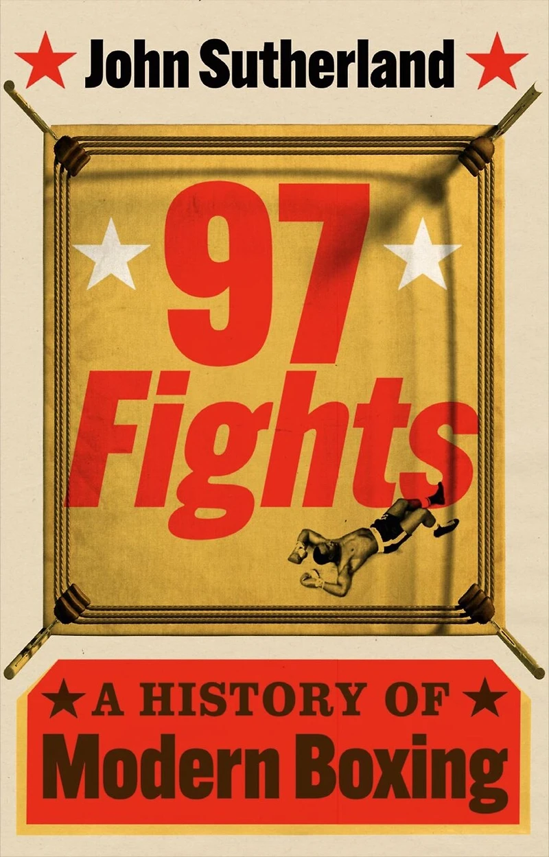97 Fights: A History of Modern Boxing